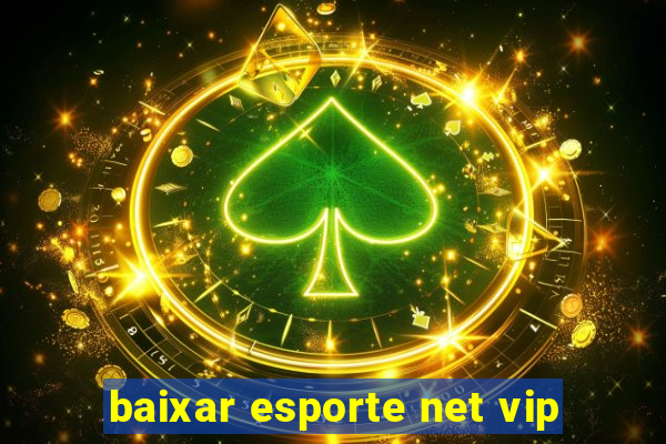 baixar esporte net vip